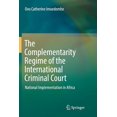 thumbnail image 1 of The Complementarity Regime of the International Criminal Court: National Implementation in Africa, (Paperback), 1 of 1