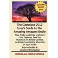thumbnail image 1 of The Complete 2012 User's Guide to the Amazing Amazon Kindle: Covers All Current Kindles, (Paperback), 1 of 1