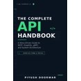 thumbnail image 1 of The Complete API Handbook: A Story-Driven Guide to REST, GraphQL, gRPC, and System Architecture (JavaScript & Node.js Ed, (Paperback), 1 of 1