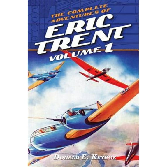 The Complete Adventures of Eric Trent, Volume 1