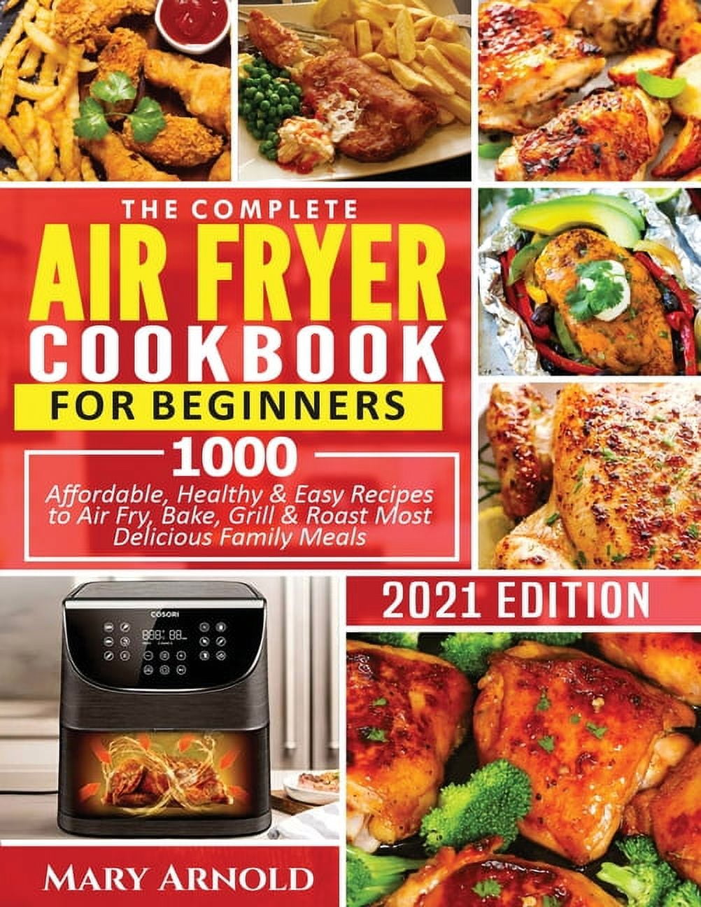 New Cosori Air Fryer Cookbook : Easy and Delicious Recipes to Fry, Bake,  Grill, and Roast with Your Cosori Air Fryer by Jill Sarah, eBook
