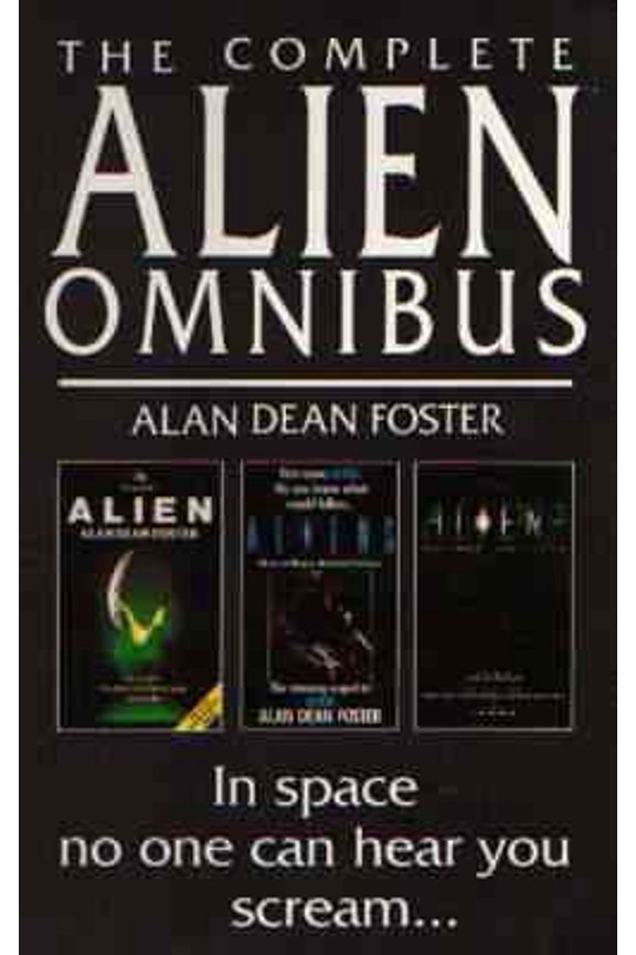 The Complete Alien Omnibus (Paperback) by Alan Dean Foster