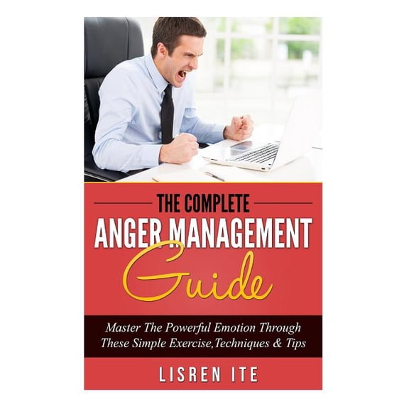 The Complete Anger Management Guide (Paperback)