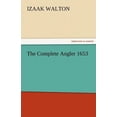 thumbnail image 1 of The Complete Angler 1653 (Paperback) by Izaak Walton, 1 of 1