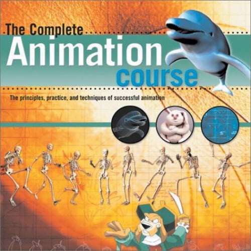 Pre-Owned The Complete Animation Course: The Principles, Practice, and Techniques of Successful Animation (Paperback) 0764123998 9780764123993