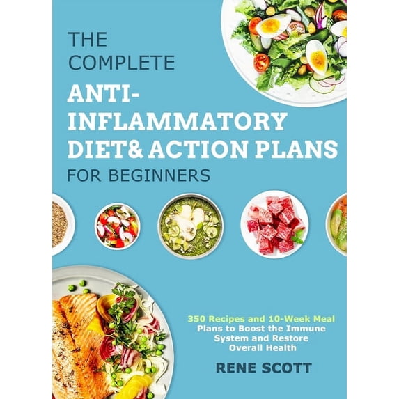 The Complete Anti-Inflammatory Diet & Action Plans for Beginners, (Hardcover)