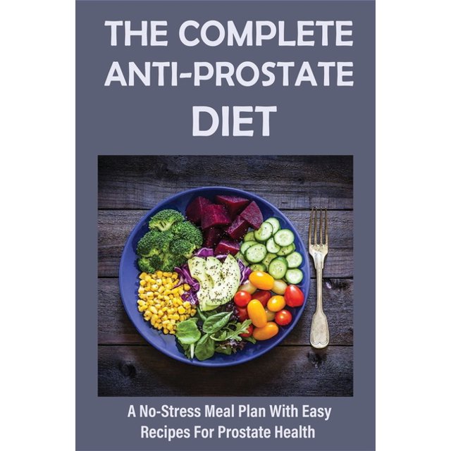 The Complete Anti-Prostate Diet (Paperback)