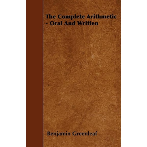 The Complete Arithmetic - Oral And Written (Paperback)