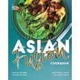 thumbnail image 1 of The Complete Asian Fusion Cookbook: Fusion Recipes for Quick and Easy Meals with an Asian Twist, (Paperback), 1 of 1