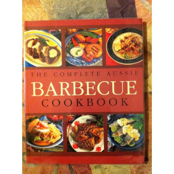 Pre-Owned The Complete Barbecue Cook Book (Paperback) 1740452623 9781740452625