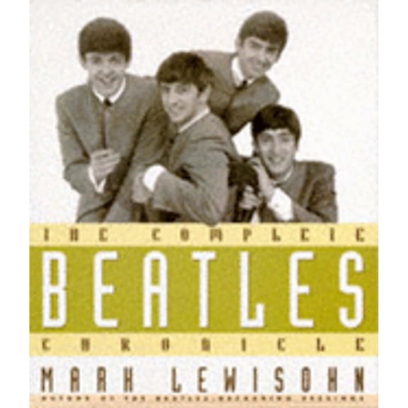Pre-Owned The Complete Beatles Chronicle (Hardcover) 1851529756 9781851529759