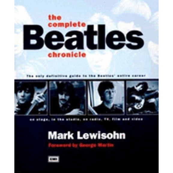 Pre-Owned The Complete Beatles Chronicle: The Only Definitive guide to the Beatles' entire career on stage, in the studio, on radio, TV, film and video (Paperback) 0600610012 9780600610014