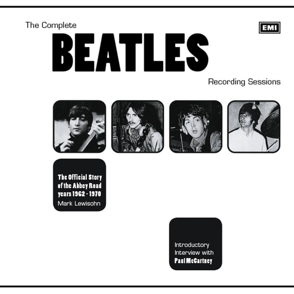 The Complete Beatles Recording Sessions: The Official Story of the Abbey Road Years 1962-1970, (Paperback)
