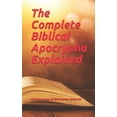 thumbnail image 1 of The Complete Biblical Apocrypha Explained, (Paperback), 1 of 1