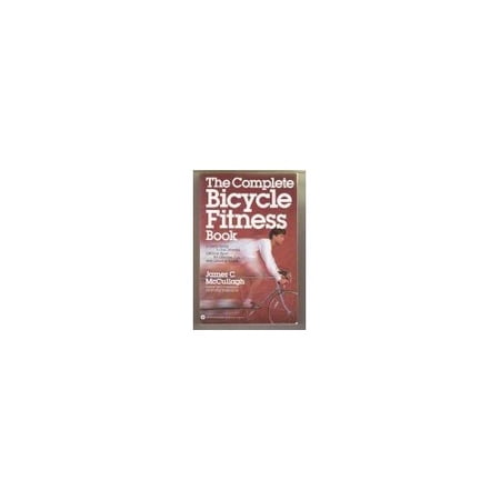 Pre-Owned The Complete Bicycle Fitness Book (Paperback) 9780446383639