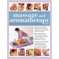 thumbnail image 1 of Pre-Owned The Complete Book of Massage and Aromatherapy : A Practical Illustrated Step-By-Step Guide to Achieving Relaxation and Well-Being with Top-To-Toe Body Treatments and Essential Oils (Hardcover), 1 of 1