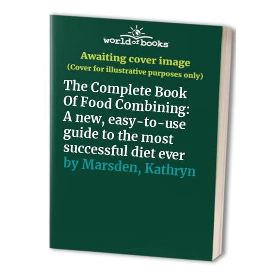 Pre-Owned The Complete Book of Food Combining (Hardcover) 074992134X 9780749921347