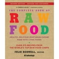 thumbnail image 1 of Pre-Owned The Complete Book of Raw Food : Healthy, Delicious Vegetarian Cuisine Made with Living Foods * Includes More Than 400 Recipes from the World's Top Raw Food Chefs (Hardcover) 9781578262786, 1 of 1