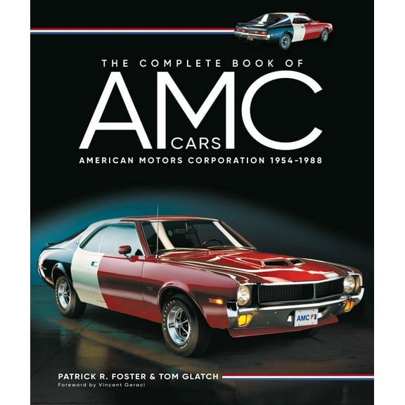 The Complete Book of AMC Cars: American Motors Corporation 1954-1988, (Hardcover)