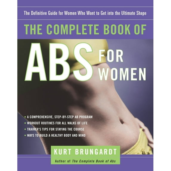 The Complete Book of Abs for Women : The Definitive Guide for Women Who Want to Get into the Ultimate Shape (Paperback)