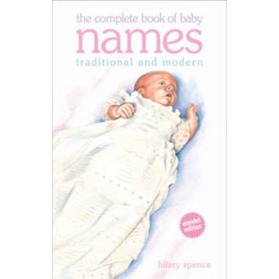 Pre-Owned The Complete Book of Baby Names: Traditional and Modern (Paperback) 0572026676 9780572026677