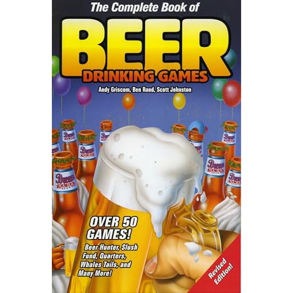 Pre-Owned The Complete Book of Beer Drinking Games, Revised Edition (Paperback) 0914457977 9780914457978