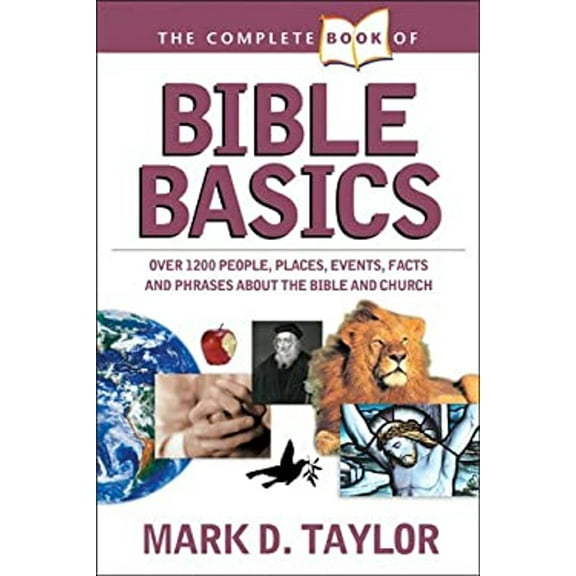 Pre-Owned The Complete Book of Bible Basics (Paperback) 1414301693 9781414301693