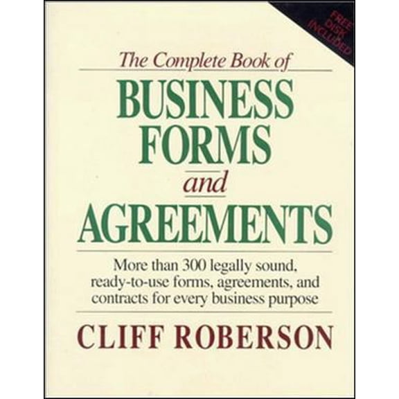 Pre-Owned The Complete Book of Business Forms and Agreements, Book and 3.5 Disk Set (Hardcover) 0079116116 9780079116116