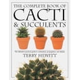 thumbnail image 1 of The Complete Book of Cacti & Succulents : The Definitive Practical Guide to Culmination, Propagation, and Display (Paperback), 1 of 1