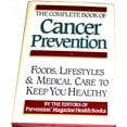 thumbnail image 1 of Pre-Owned The Complete Book of Cancer Prevention: Food, Lifestyles and Medical Care to Keep You Healthy (Hardcover) 0878577408 9780878577408, 1 of 1