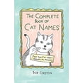 thumbnail image 1 of Pre-Owned The Complete Book of Cat Names (That Your Cat Won't Answer To, Anyway) (Hardcover) 1682687031 9781682687031, 1 of 1