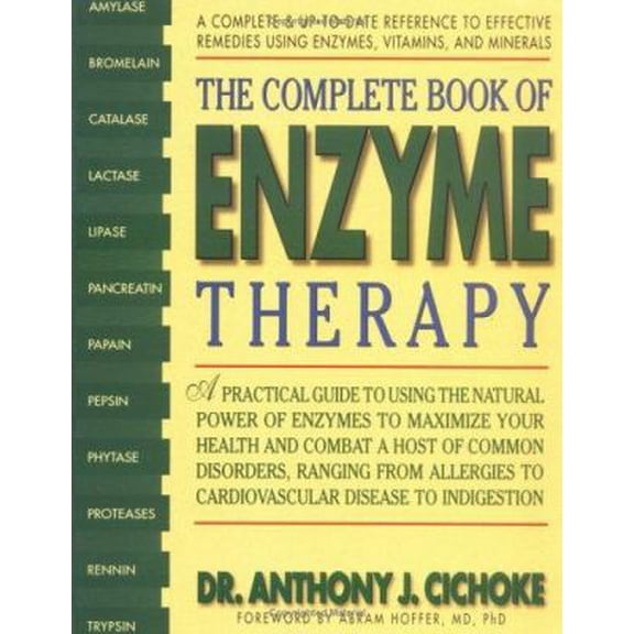 Pre-Owned The Complete Book of Enzyme Therapy: A Complete and Up-to-Date Reference to Effective Remedies (Paperback) 0895298171 9780895298171