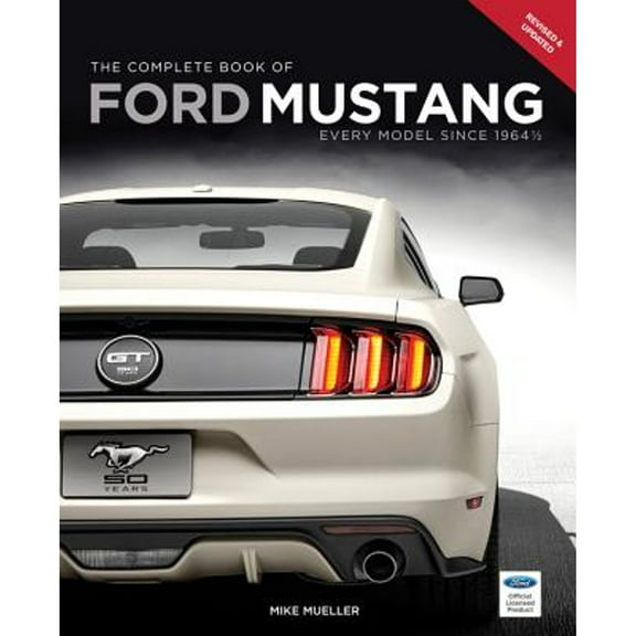 Pre-Owned The Complete Book of Ford Mustang: Every Model Since 1964 1/2 (Complete Book Series) Hardcover