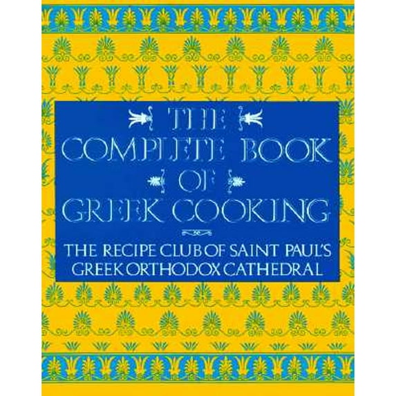 Pre-Owned The Complete Book of Greek Cooking (Paperback) 0060921293 9780060921293
