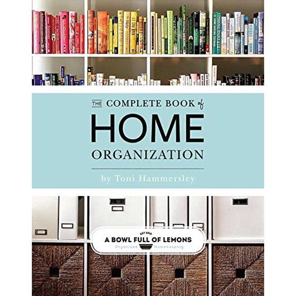 Pre-Owned The Complete Book of Home Organization (Paperback) 1681884100 9781681884103