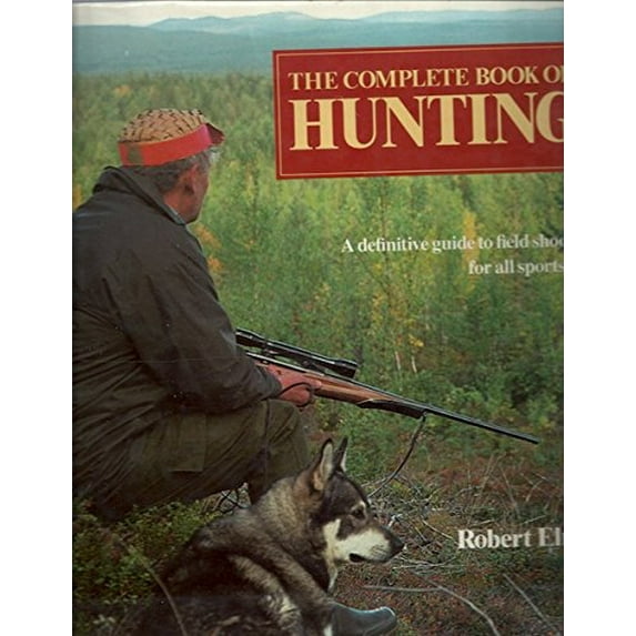 Pre-Owned The Complete Book of Hunting (Hardcover) 9780896591745