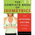 thumbnail image 1 of Pre-Owned The Complete Book of Isometrics: The Anywhere, Anytime Fitness Plan (Paperback) 1578261678 9781578261673, 1 of 1