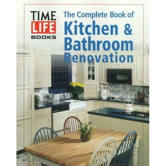 Pre-Owned The Complete Book of Kitchen and Bathroom Renovation (Paperback) 9780783552910