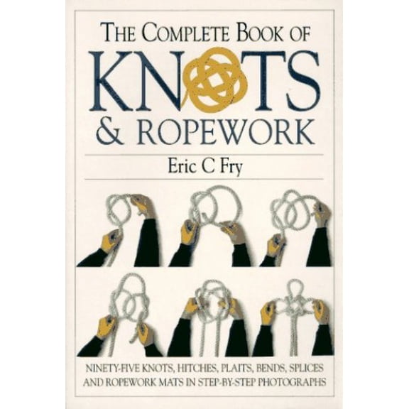 Pre-Owned The Complete Book of Knots & Ropework (Paperback) 0715305743 9780715305744