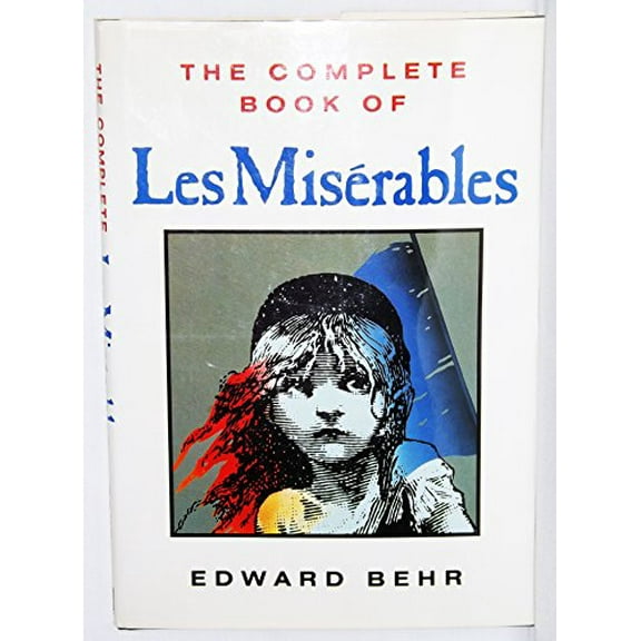 Pre-Owned The Complete Book of Les Miserables (Hardcover) 1559700335 9781559700337
