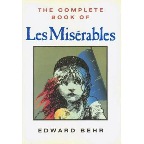 Pre-Owned The Complete Book of Les Miserables (Hardcover) 1559700335 9781559700337