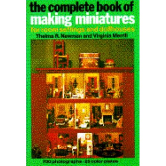 Pre-Owned The Complete Book of Making Miniatures by Thelma R. Newman Paperback, GARDENING / House Plants & Indoor, English