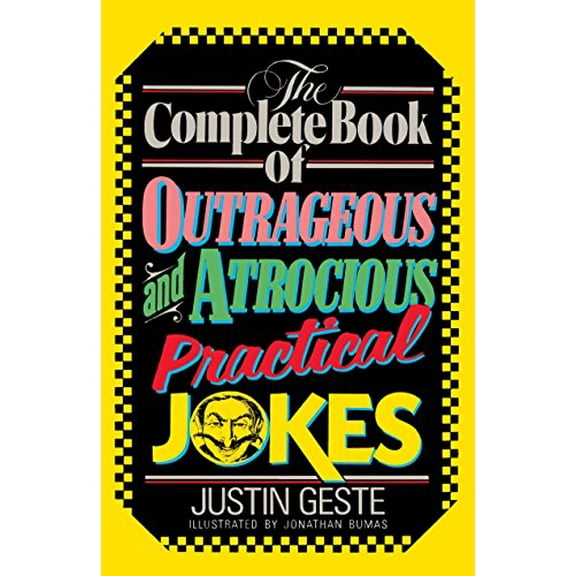 Pre-Owned The Complete Book of Outrageous and Atrocious Practical Jokes Paperback