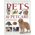 thumbnail image 1 of Pre-Owned The Complete Book of Pets and Petcare : The Essential Family Reference Guide to Pet Breeds and Pet Care (Paperback) 9781780190440, 1 of 1