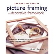 Pre-Owned The Complete Book of Picture Framing and Decorative Framework (Hardcover) 0754810682 9780754810681