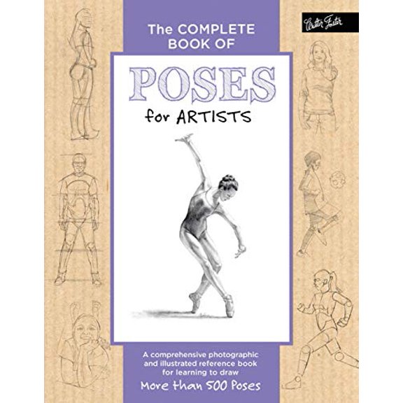 Pre-Owned The Complete Book of Poses for Artists: A Comprehensive Photographic and Illustrated Reference Book for Learning to Draw More Than 500 Poses (Hardcover) 1633221377 9781633221376