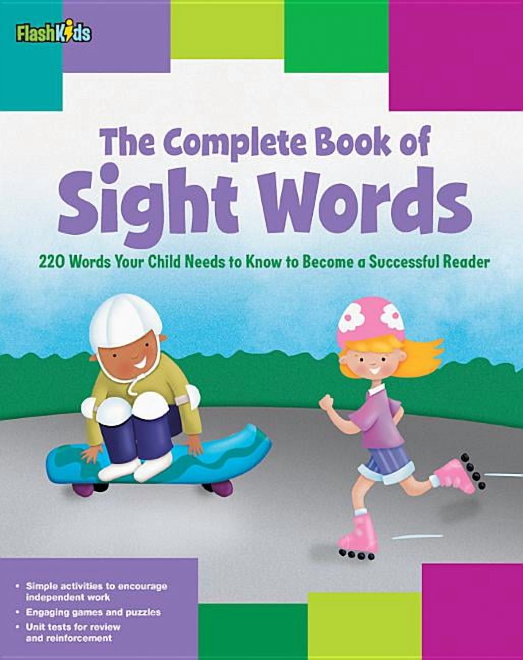 The Complete Book of Sight Words: 220 Words Your Child Needs to Know to ...
