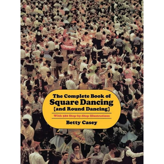 The Complete Book of Square Dancing (Paperback)