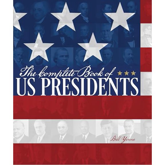 Pre-Owned The Complete Book of US Presidents (Paperback) 0760350078 9780760350072