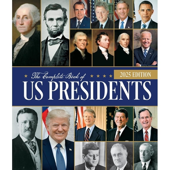 The Complete Book of Us Presidents, Fifth Edition: Updated for 2024, (Hardcover)